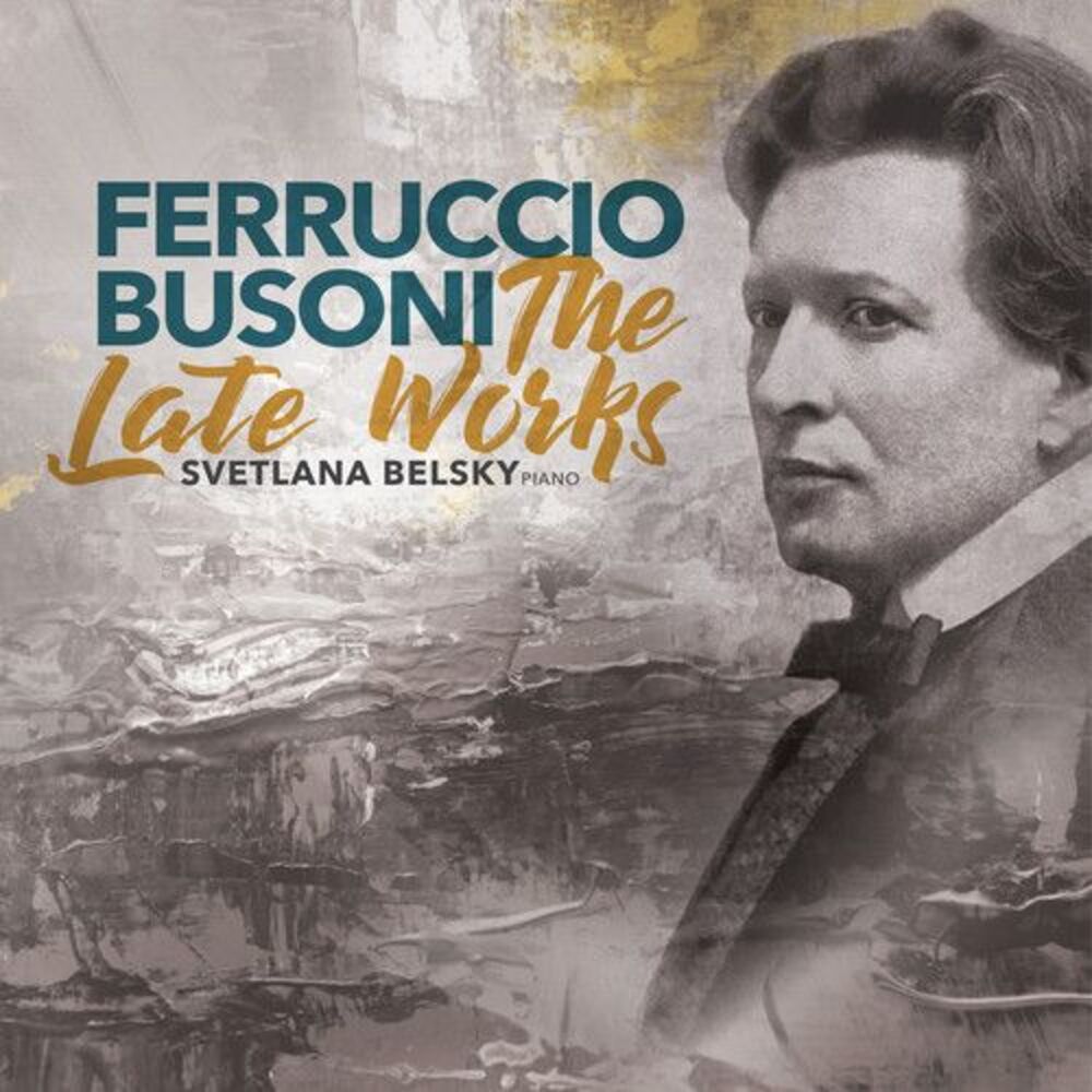 Busoni / Belsky - Late Works  CD